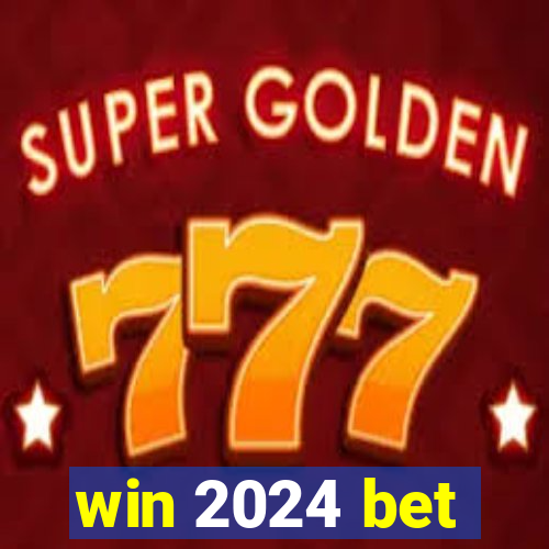 win 2024 bet